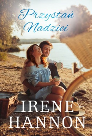 Przystań nadziei - Irene Hannon [KSIĄŻKA]