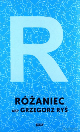 Różaniec - Grzegorz Ryś [KSIĄŻKA]