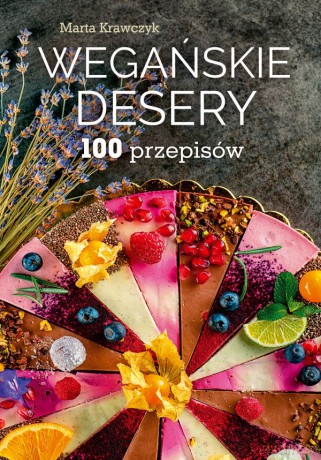 Wegańskie desery - Marta Krawczyk [KSIĄŻKA]