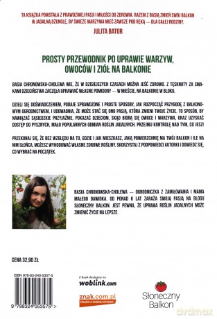Wyhoduj i zjedz. Warzywa, owoce i zioła na balkonie - Barbara Chronowska-Cholewa [KSIĄŻKA]