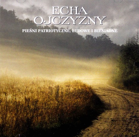 Chór i Orkiestra Polskiego Radia: Echa Ojczyzny [CD]
