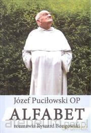 Alfabet rozmawia Ryszard Bongowski - Józef Puciłowski [KSIĄŻKA]