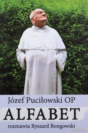 Alfabet rozmawia Ryszard Bongowski - Józef Puciłowski [KSIĄŻKA]