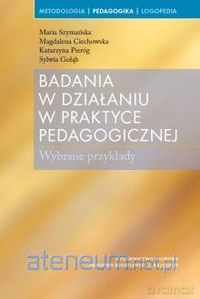 Badania w działaniu w praktyce pedagogicznej [KSIĄŻKA]