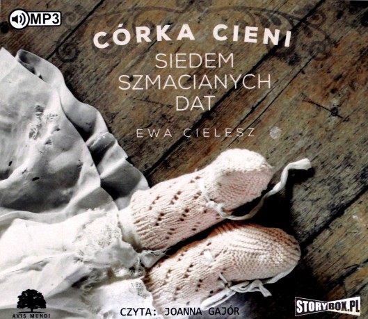 Córka cieni (Tom 1) Siedem szmacianych dat - Ewa Cielesz [AUDIOBOOK]