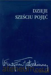 Dzieje sześciu pojęć - Władysław Tatarkiewicz [KSIĄŻKA]