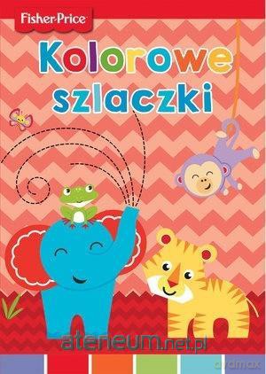 Fisher Price. Kolorowe szlaczki - Anna Wiśniewska [KSIĄŻKA]