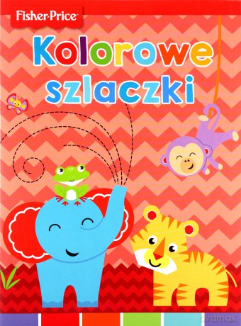 Fisher Price. Kolorowe szlaczki - Anna Wiśniewska [KSIĄŻKA]