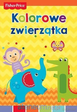 Fisher Price. Kolorowe zwierzątka - Anna Wiśniewska [KSIĄŻKA]