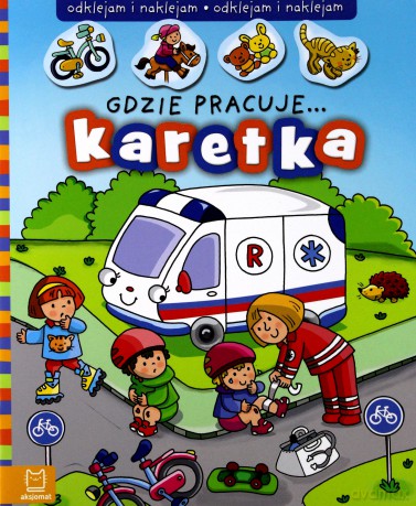 Gdzie pracuje... Karetka [KSIĄŻKA]