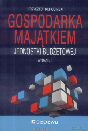 Gospodarka majątkiem jednostki budżetowej - Krzysztof Korociński [KSIĄŻKA]