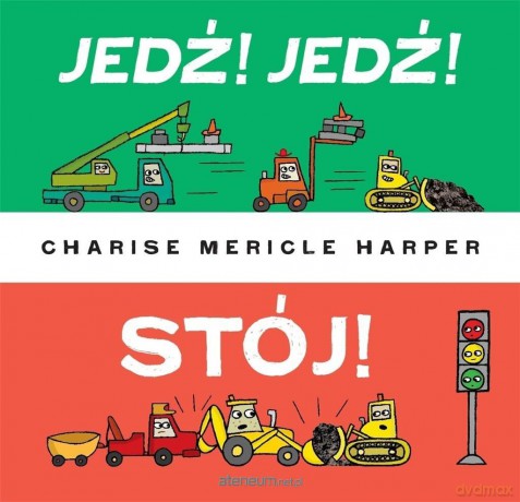 Jedź! Jedź! Stój! - Harper Charise Mericle [KSIĄŻKA]