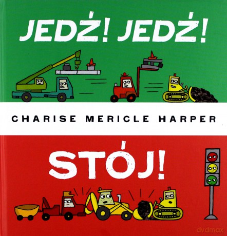 Jedź! Jedź! Stój! - Harper Charise Mericle [KSIĄŻKA]