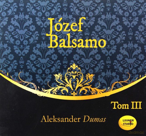 Józef Balsamo (Tom 3) - Józef Balsamo [AUDIOBOOK]