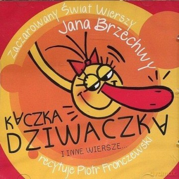 Kaczka Dziwaczka i inne wiersze - Jan Brzechwa [AUDIOBOOK]