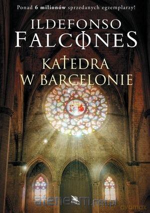 Katedra w Barcelonie - Ildefonso Falcones [KSIĄŻKA]