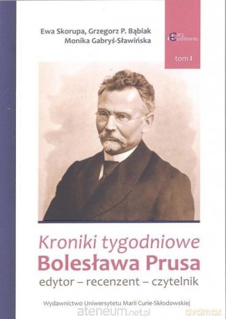 Kroniki tygodniowe Bolesława Prusa [KSIĄŻKA]