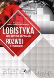 Logistyka jako narzędzie wspierające rozwój e-government - E. Kulińska M. Odlanicka-Poczobutt [KSIĄŻKA]