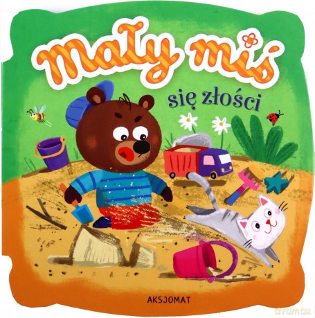 Mały miś się złości [KSIĄŻKA]