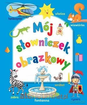 Mój słowniczek obrazkowy [KSIĄŻKA]
