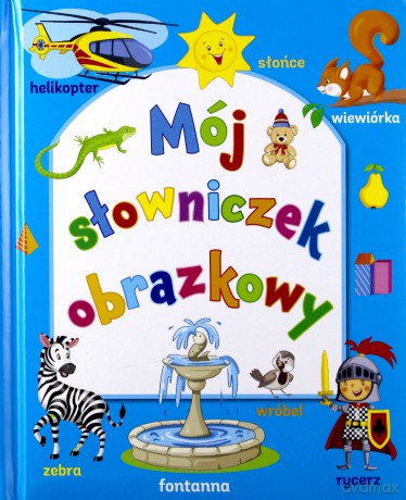 Mój słowniczek obrazkowy [KSIĄŻKA]