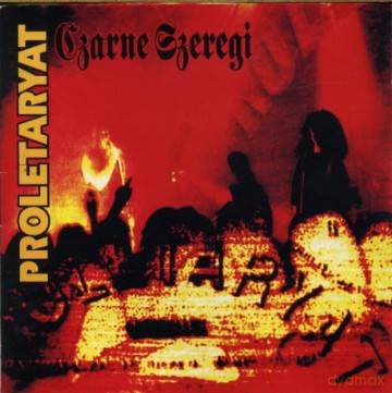 Proletaryat: Czarne Szeregi + Bonusy (Reedycja) [CD]