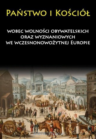 Państwo i Kościół wobec wolności obywatelskich [KSIĄŻKA]