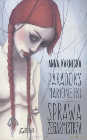 Paradoks Marionetki: Sprawa Zegarmistrza - Anna Karnicka [KSIĄŻKA]
