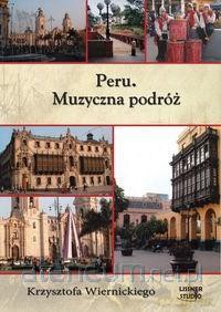Peru. Muzyczna podróż - Krzysztofa Wiernickiego [AUDIOBOOK]
