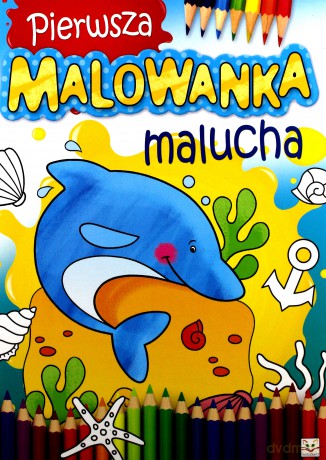 Pierwsza malowanka malucha [KSIĄŻKA]