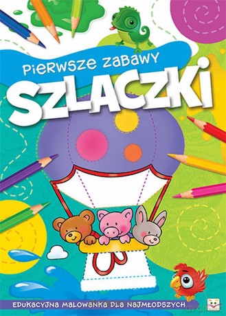 Pierwsze zabawy. Szlaczki [KSIĄŻKA]