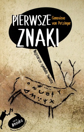 Pierwsze znaki. Najstarsze symbole świata - Genevieve von Petzinger [KSIĄŻKA]