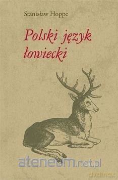 Polski język łowiecki - Stanisław Hoppe [KSIĄŻKA]