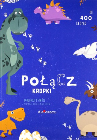 Połącz kropki. Dinozaury [KSIĄŻKA]