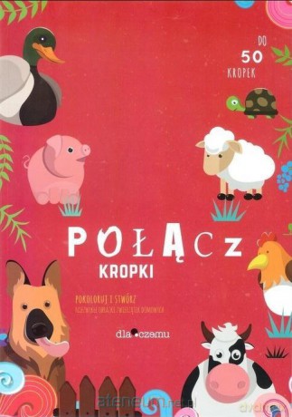Połącz kropki. Zwierzątka domowe [KSIĄŻKA]