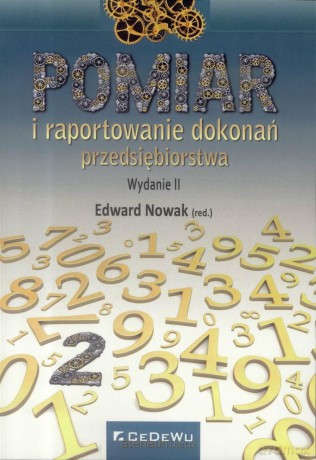 Pomiar i raportowanie dokonań przedsiębiorstwa - Edward Nowak [KSIĄŻKA]