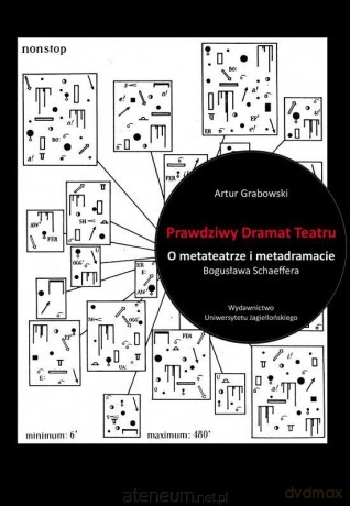 Prawdziwy Dramat Teatru. O metateatrze - Artur Grabowski [KSIĄŻKA]