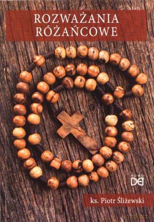 Rozważania różańcowe - Piotr Śliżewski [KSIĄŻKA]