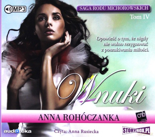 Saga rodu Michorowskich (Tom 4) Wnuki - Anna Rohóczanka [AUDIOBOOK]