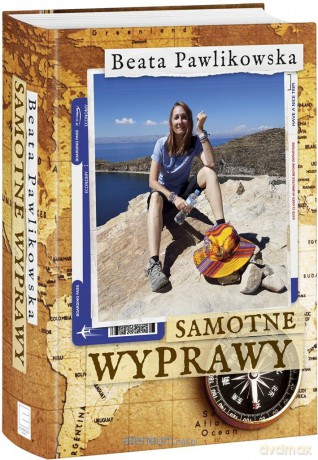 Samotne wyprawy - Beata Pawlikowska [KSIĄŻKA]