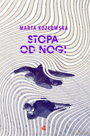 Stopa od nogi - Marta Kozłowska [KSIĄŻKA]