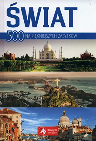 Świat 500 najpiękniejszych zabytków [KSIĄŻKA]