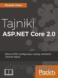 Tajniki ASP.NET Core 2.0 - Ricardo Peres [KSIĄŻKA]