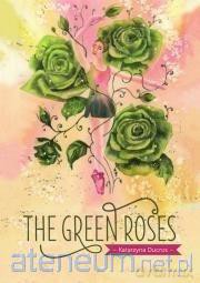 The green roses - Kartarzyna Ducros [KSIĄŻKA]