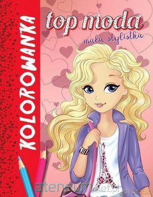 Top moda. Mała stylistka. Kolorowanka czerwona [KSIĄŻKA]