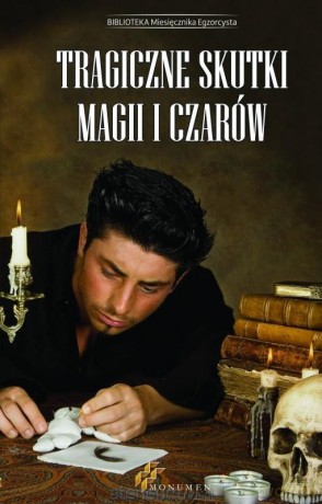 Tragiczne skutki magii i czarów [KSIĄŻKA]