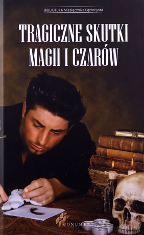 Tragiczne skutki magii i czarów [KSIĄŻKA]