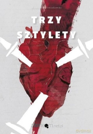 Trzy sztylety - Bartłomiej Grzankowski [KSIĄŻKA]