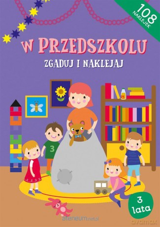 Zgaduj i naklejaj. W przedszkolu - Agnieszka Biela, Daria Brzezińska [KSIĄŻKA]