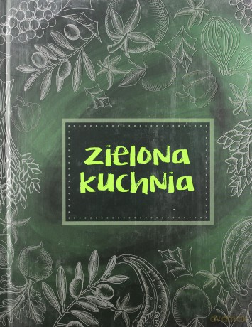 Zielona kuchnia [KSIĄŻKA]